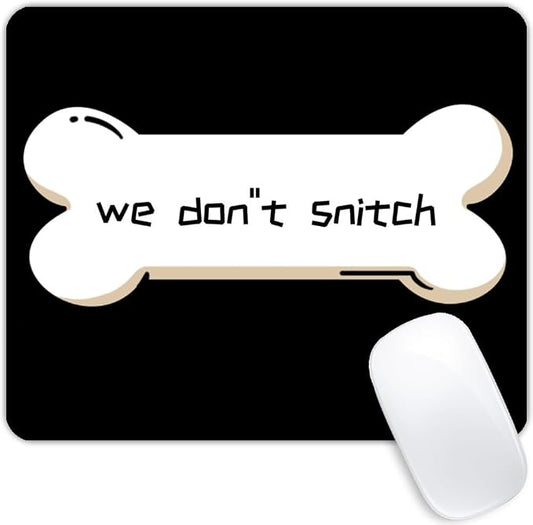 We Don''t Snitch Mouse pad Customized Mousepad Non-Slip Rubber Base Mouse Pads by Goodsprout