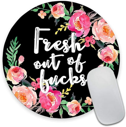 Mouse Pad Floral, Fashion Funny Wording by Armanza
